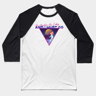 Retro Vaporwave Ski Mountain | The Mountains Are Calling And I Must Go | Shirts, Stickers, and More! Baseball T-Shirt